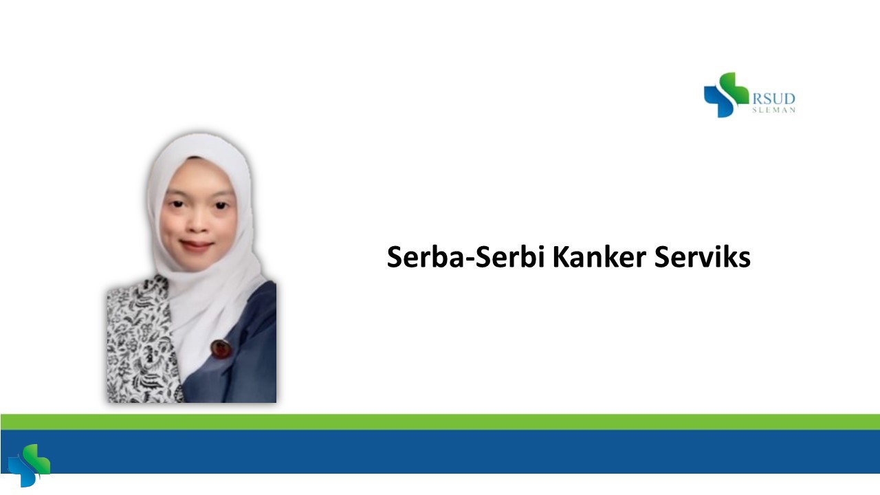 Serba-Serbi Kanker Serviks